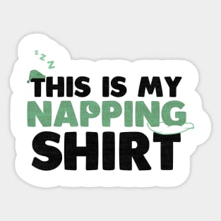 This is My Napping Shirt Sticker